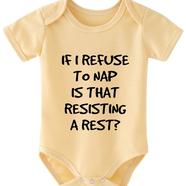 Baby Boys Casual Cute Short Sleeve Onesie With "If I Refuse To Nap Is That Resisting A Rest" For Summer Pregnancy Gift