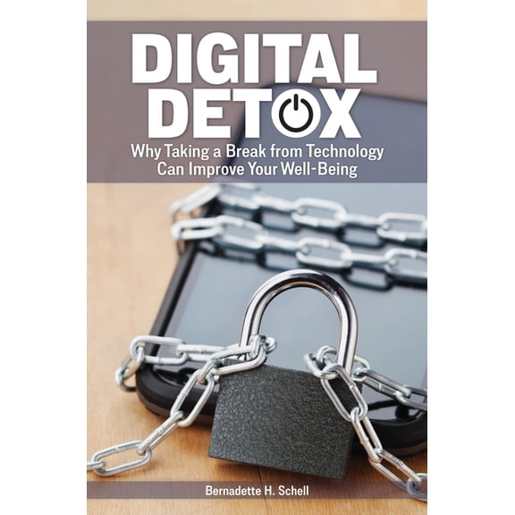Digital Detox: Why Taking a Break from Technology Can Improve Your Well-Being, (Hardcover)