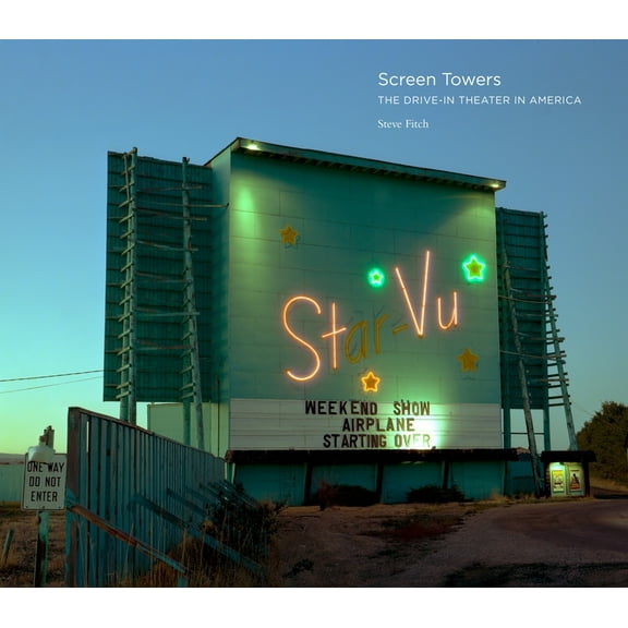 Screen Towers: The Drive-In Theater in America, (Hardcover)