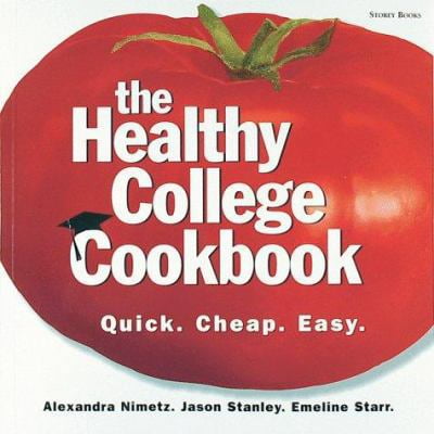 Pre-Owned The Healthy College Cookbook: Quick, Cheap, Easy (Paperback) 1580171265 9781580171267