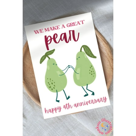 We Make a Great Pear Anniversary Card – Cute Pear Illustration – Perfect for 4th Anniversary Celebration – Blank Inside Envelope Included