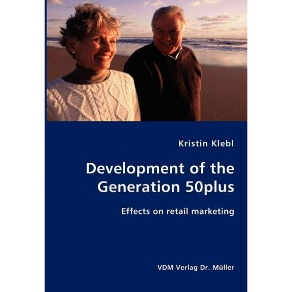 Development of the Generation 50plus (Paperback)