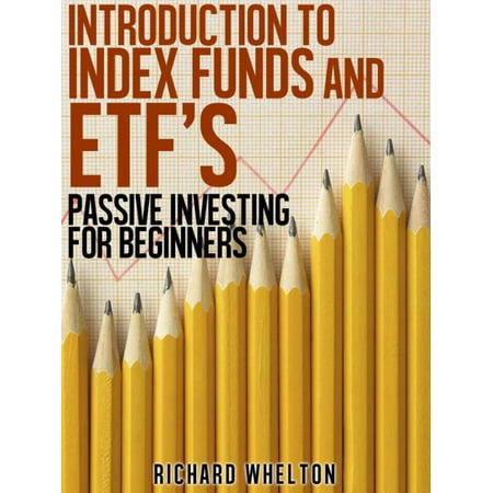 Introduction to Index Funds and ETF's - Passive Investing for Beginners - (Best Passive Index Funds)