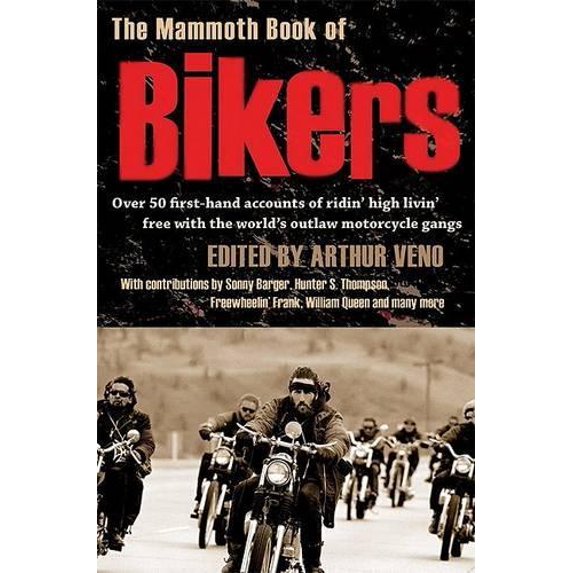 Pre-Owned The Mammoth Book of Bikers (Paperback) by Arthur Veno