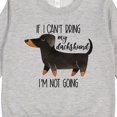 thumbnail image 3 of Inktastic If I Can't Bring My Dachshund, I'm Not Going Toddler Sweatshirt, 3 of 4
