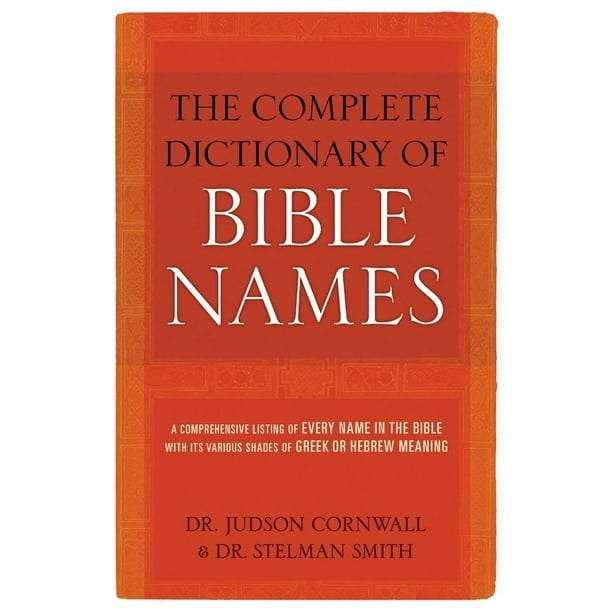 Complete Dictionary of Bible Names