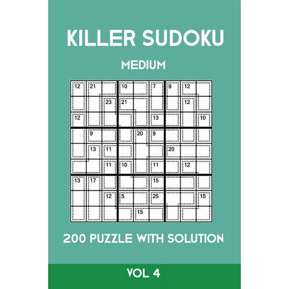 Killer Sudoku Medium 200 Puzzle WIth Solution Vol 4: Advanced Puzzle Sumdoku Book,9x9, 2 puzzles per page, (Paperback)