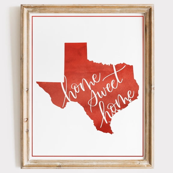 Texas Home Sweet Home Art Print Red State Wall Decor For Rustic Or Country Home UNFRAMED Poster, 8x12