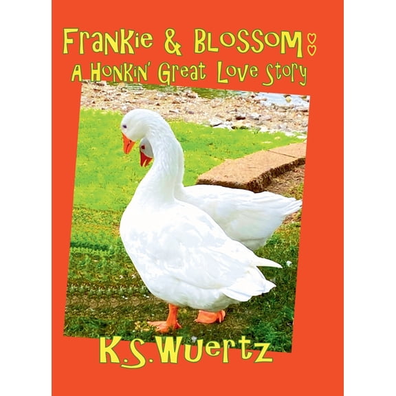 Frankie and Blossom: A Honkin' Great Love Story, (Hardcover)