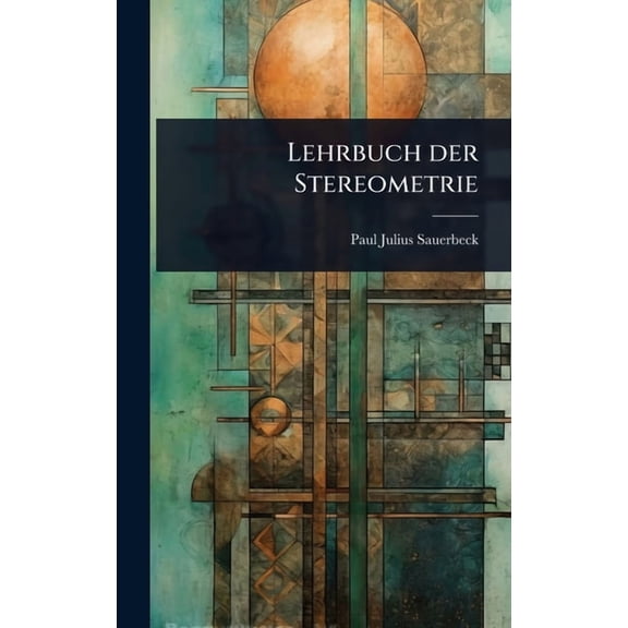 Lehrbuch der Stereometrie, (Hardcover)