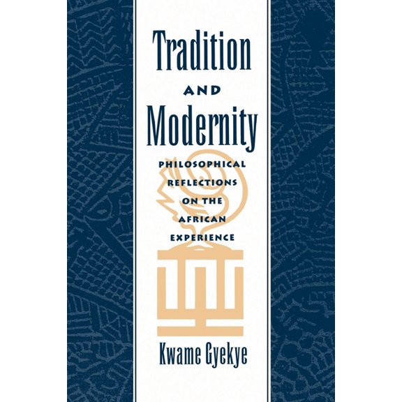 Tradition & Modernity: Philosophical Reflections on the African Experience, (Paperback)