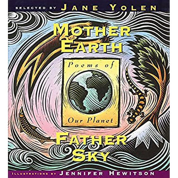 Mother Earth Father Sky : Poems of Our Planet 9781563974144 Used / Pre-owned
