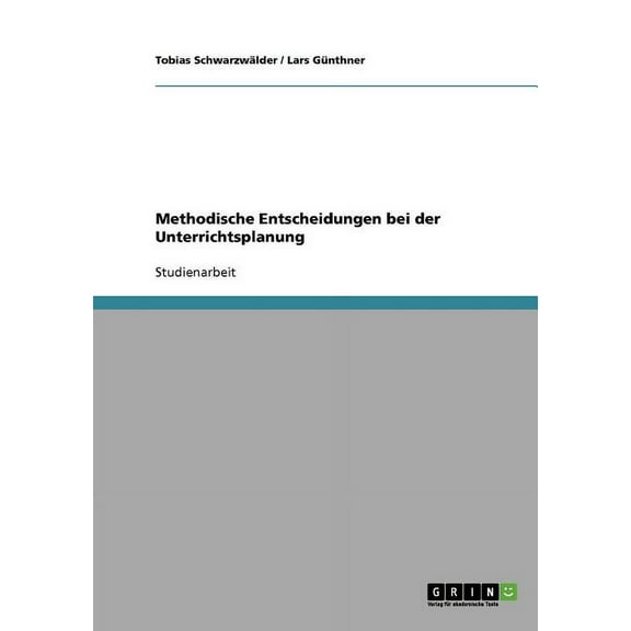 Methodische Entscheidungen Bei Der Unterrichtsplanung