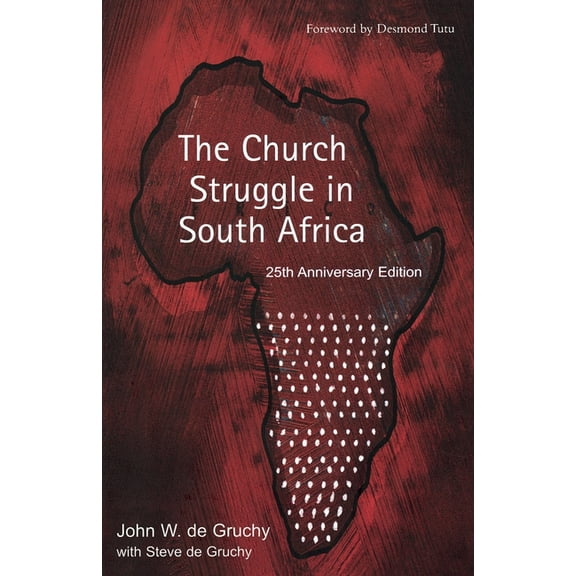 The Church Struggle in South Africa: Twenty-Fifth Anniversary Edition, (Paperback)