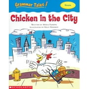 Grammar Tales: Grammar Tales: Chicken in the City (Paperback)