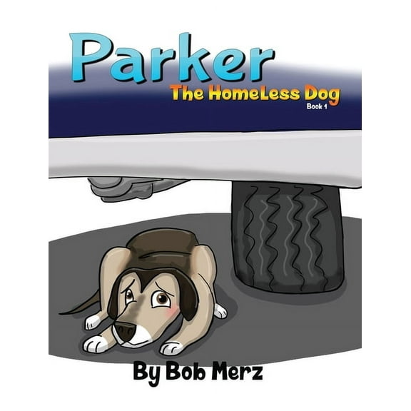 Parker The Homeless Dog, (Hardcover)