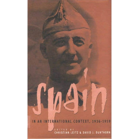Spain in International Context, 1936-1959, (Hardcover)