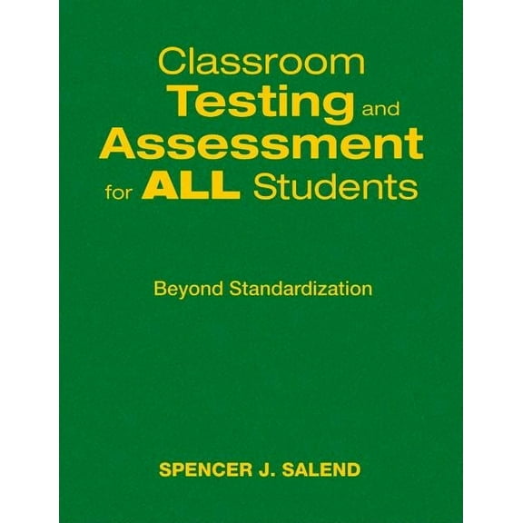 Classroom Testing and Assessment for ALL Students: Beyond Standardization, (Hardcover)