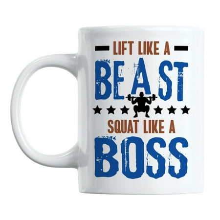 

Lift Like a Beast Squat Like a Boss White Ceramic Coffee & Tea Mug (11oz)