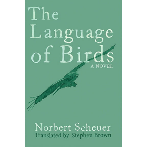 Pre-Owned The Language of Birds (Paperback) by Norbert Scheuer, Stephen Brown