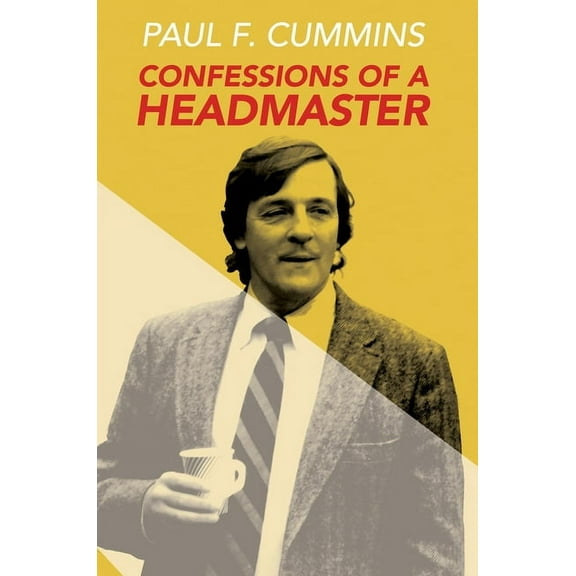 Confessions of a Headmaster, (Hardcover)