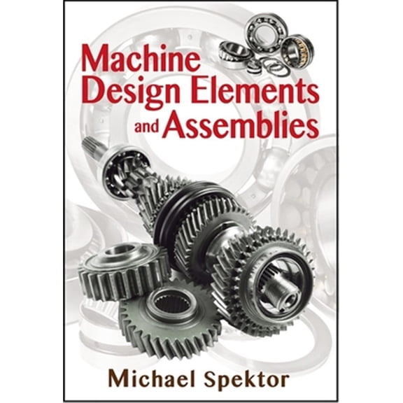Pre-Owned Machine Design Elements and Assemblies, (Hardcover)