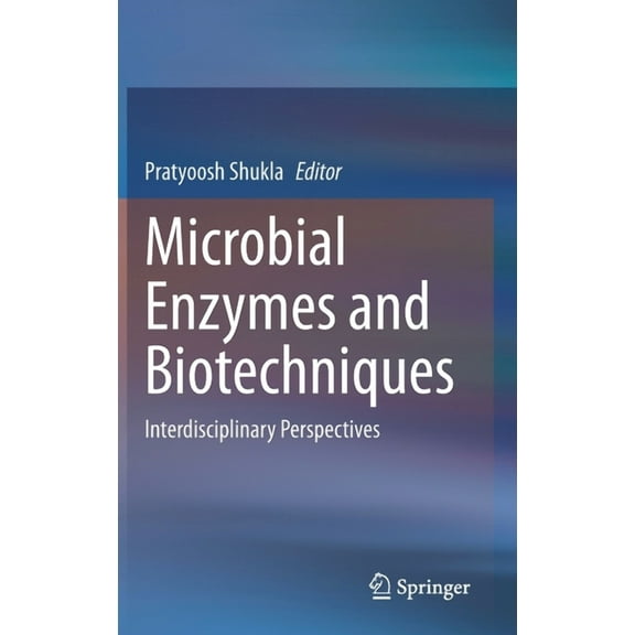Microbial Enzymes and Biotechniques: Interdisciplinary Perspectives, (Hardcover)