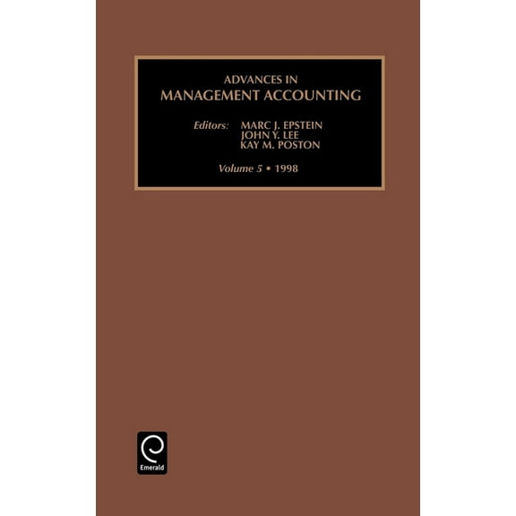Advances in Management Accounting Advances in Management Accounting, Book 5, (Hardcover)