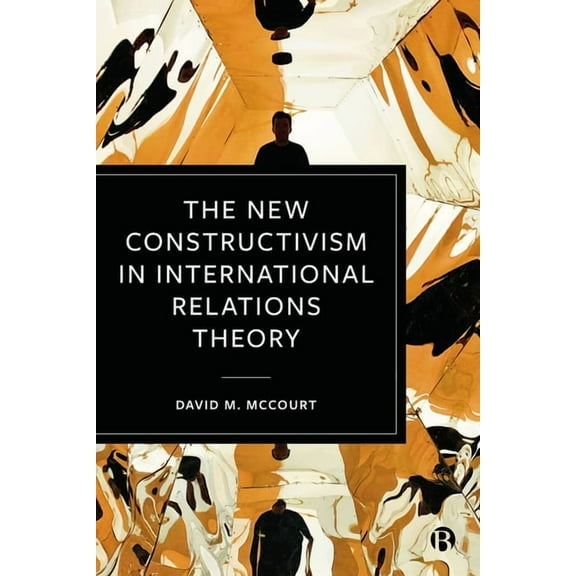 The New Constructivism in International Relations Theory, (Paperback)