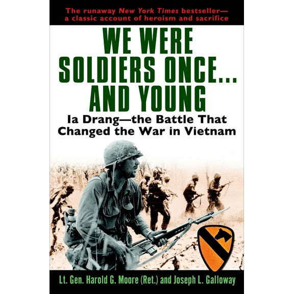 Pre-Owned We Were Soldiers Once...and Young: Ia Drang - The Battle That Changed the War in Vietnam (Paperback) 034547581X 9780345475817