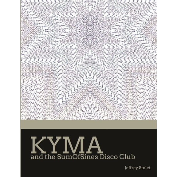 Kyma and the SumOfSines Disco Club, (Paperback)