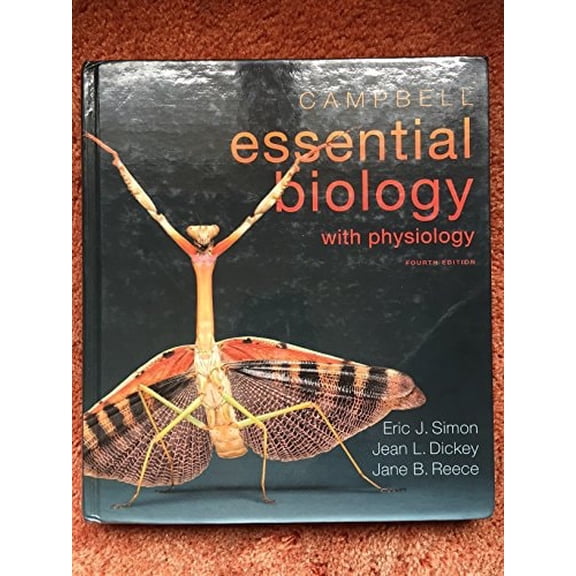 Pre-Owned Campbell Essential Biology with Physiology (Nasta Edition) (Hardcover) 0132879069 9780132879064