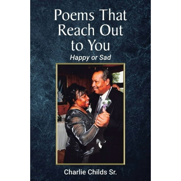The Poems That Reach Out to You: Happy or Sad, (Paperback)