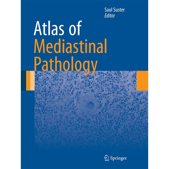 Atlas of Anatomic Pathology Atlas of Mediastinal Pathology, (Hardcover)