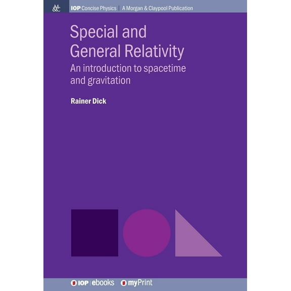 Special and General Relativity: An introduction to spacetime and gravitation, (Paperback)