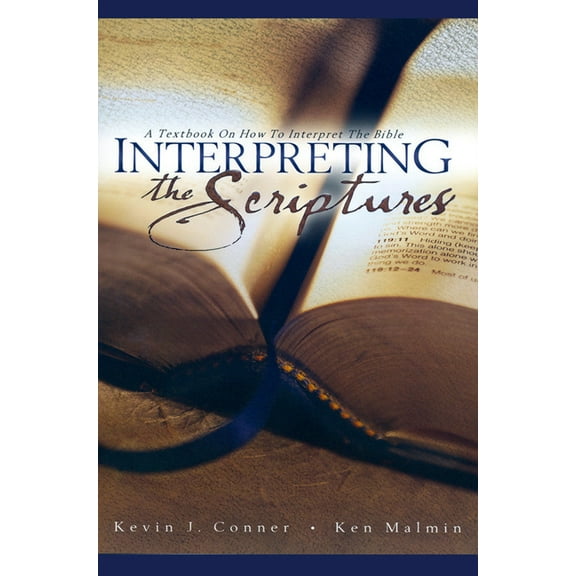 Interpreting the Scriptures: A Textbook on How to Interpret the Bible, (Paperback)