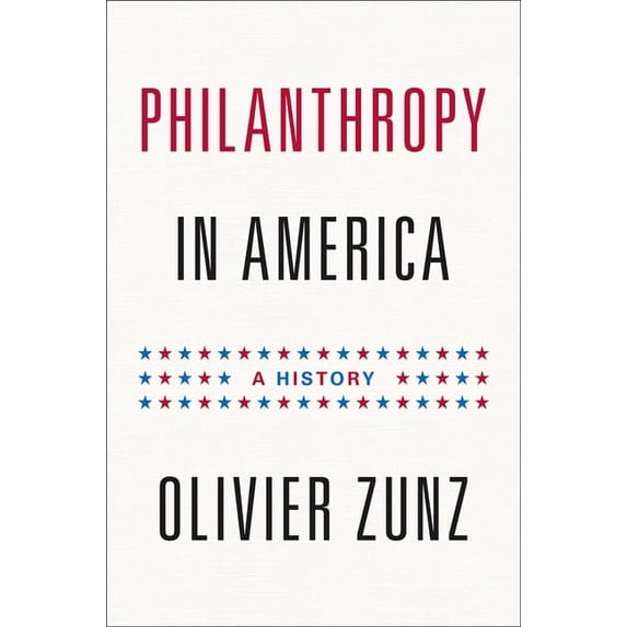 Pre-Owned Philanthropy in America: A History (Hardcover) 0691128367 9780691128368