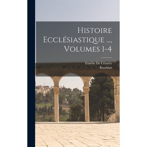 Histoire Ecclésiastique ..., Volumes 1-4 (Hardcover)