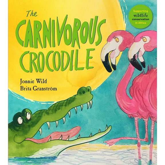 The Five Flamingos: The Carnivorous Crocodile (Paperback)