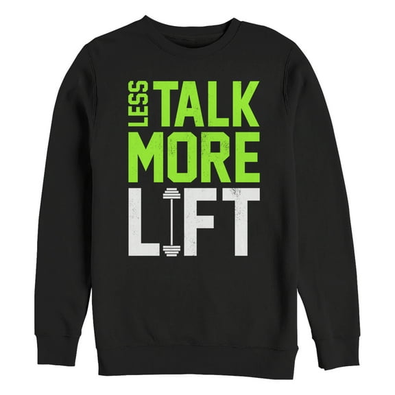 Men's CHIN UP Less Talk More Lift  Sweatshirt Black 2X Large