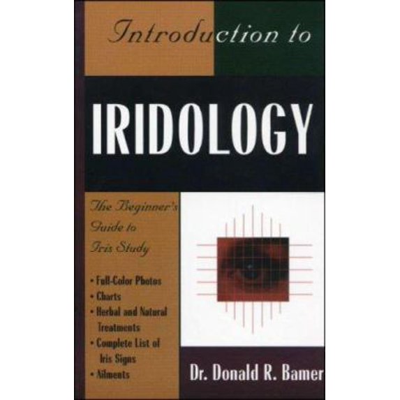 Pre-Owned Introduction to Iridology: The Beginner's Guide to Iris Study (Paperback) 188567046X 9781885670465