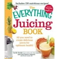 thumbnail image 3 of Everything(r) The Everything Juicing Book: All You Need to Create Delicious Juices for Optimum Health!, (Paperback), 3 of 3