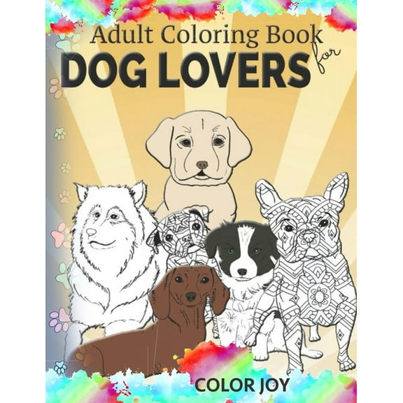 Adult coloring book for dog lovers: Beautiful dog designs, (Paperback)