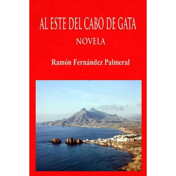 Al Este del Cabo de Gata, (Paperback)