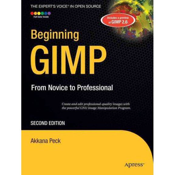 Pre-Owned Expert's Voice in Open Source: Beginning Gimp: From Novice to Professional (Paperback)