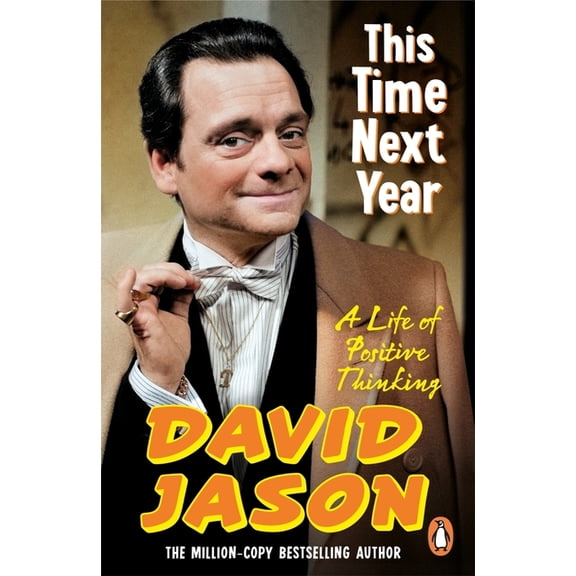 This Time Next Year: A Life of Positive Thinking, (Paperback)