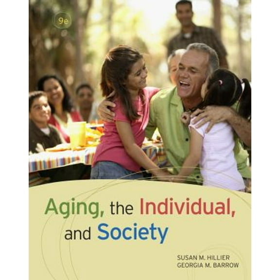 Pre-Owned Aging, the Individual, and Society (Paperback) 0495811661 9780495811664