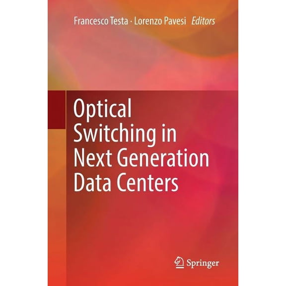 Optical Switching in Next Generation Data Centers, (Paperback)