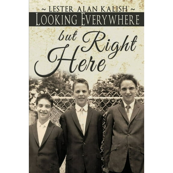 Looking Everywhere but Right Here (Paperback)