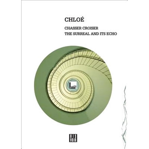 Pre-Owned Chasser Croiser : The Surreal and Its Echo
